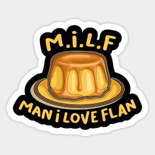 MILF Man I Love Flan Cake Bakery Sticker